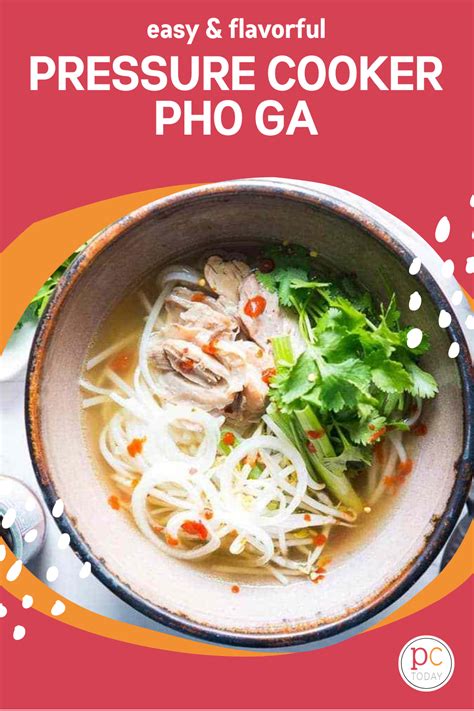 Vietnamese Pho Ga Instant Pot Recipe Pressure Cooking Today Instant Pot Dinner Recipes