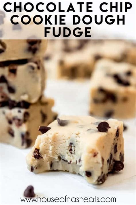 Chocolate Chip Cookie Dough Fudge House Of Nash Eats