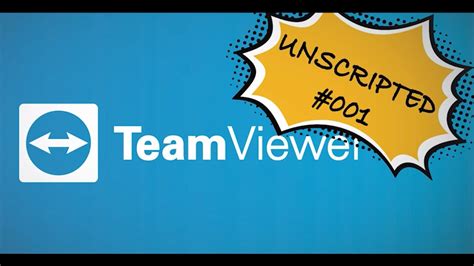 Teamviewer Unscripted 001 Youtube