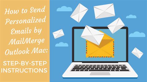 How To Send Personalized Emails By Mailmerge Outlook Mac Step By Step
