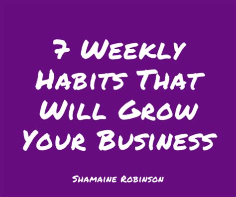 7 Weekly Habits That Will Grow Your Business | Shamaine Robinson