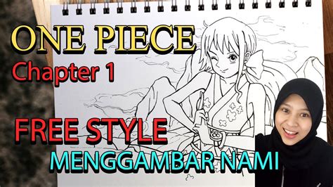 Menggambar Dan Mewarnai Nami One Piece Freestyle Drawing Youtube
