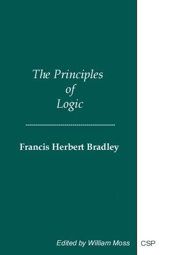The Principles Of Logic Francis Herbert Bradley William Moss