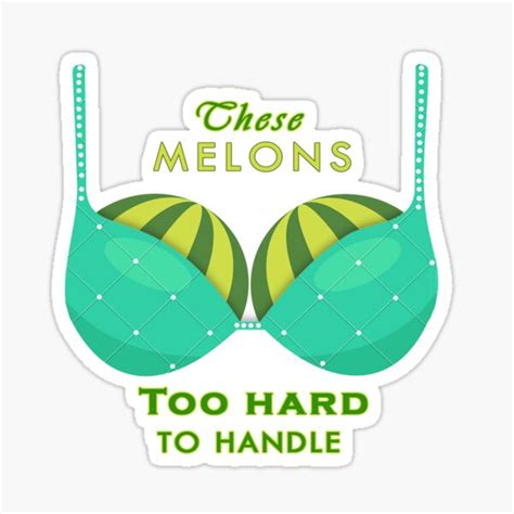 These Melons Too Hard To Handle Funny T Shirt For Girls Sticker By Parapix Redbubble