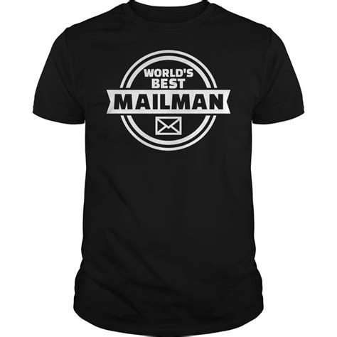 Worlds Best Mailman T Shirt Custom Shirts T Shirt Personalized T