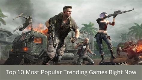 Top 10 Most Popular Trending Games Right Now Bolt Esports