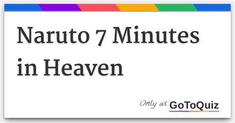Naruto 7 Minutes In Heaven