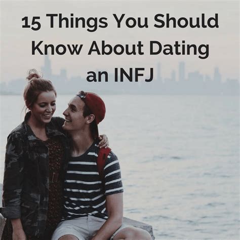15 Things You Should Know About Dating An INFJ INFJ Blog