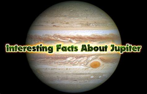 Interesting Facts About Jupiter