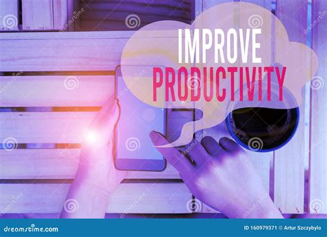 Text Sign Showing Improve Productivity Conceptual Photo To Increase