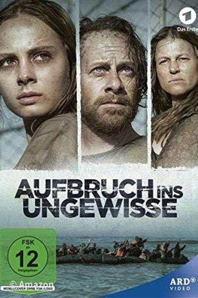 Aufbruch Ins Ungewisse Handlung Und Darsteller Filmeule