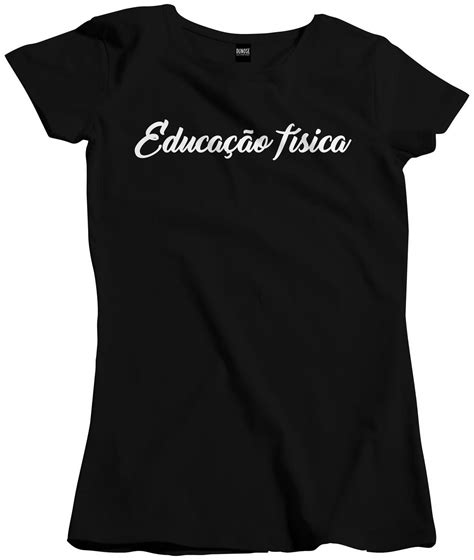 Camisa Educação Física Feminina