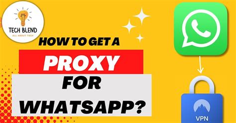 How To Get A Proxy For Whatsapp 5 Questions Answered