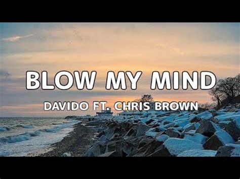 Davido Ft Chris Brown Blow My Mind Lyrics Youtube