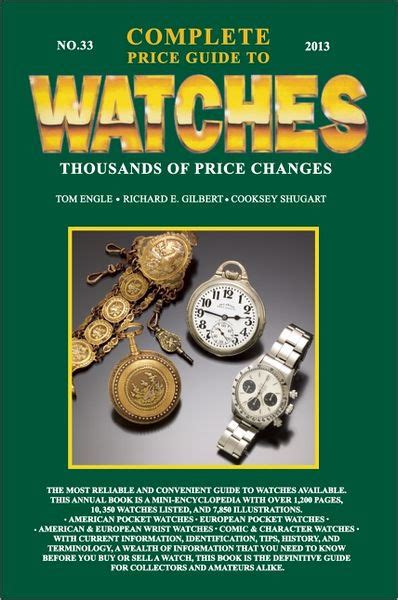 Complete Price Guide To Watches 2013 By Tom Engle Richard E Gilbert