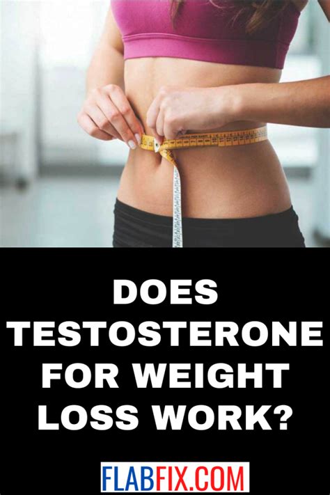 Does Testosterone For Weight Loss Work Flab Fix