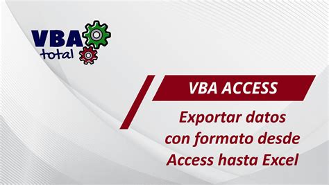 Exportar Datos Con Formato Desde Access Hasta Excel VBA Total