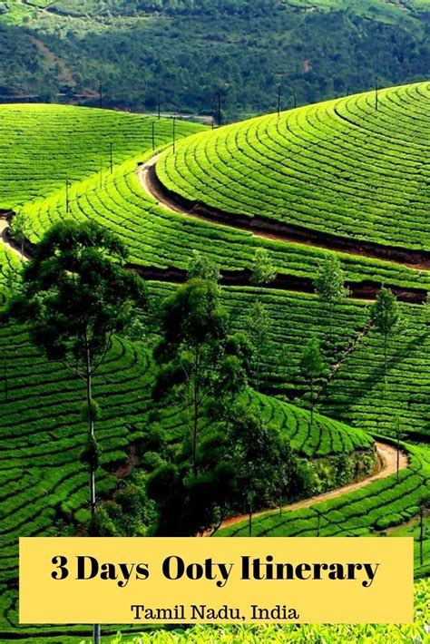 3 Days Ooty Itinerary The Queen Of Nilgiris All Gud Things Ooty
