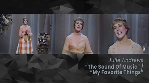 Sound Of Music My Favorite Things 1965 Julie Andrews Youtube
