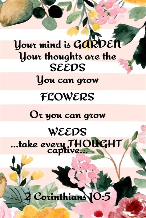 Your Mind Is Garden Your Thoughts Are The Seeds You Can Grow Flowers Or