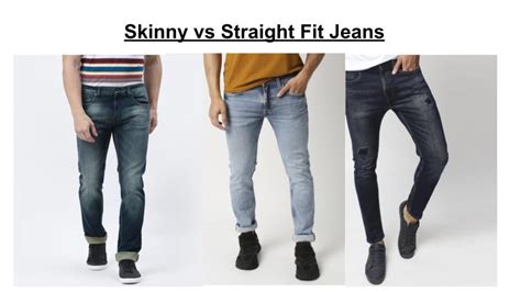 Skinny Vs Straight Fit Jeans Everything You Need To Know Denimclothing