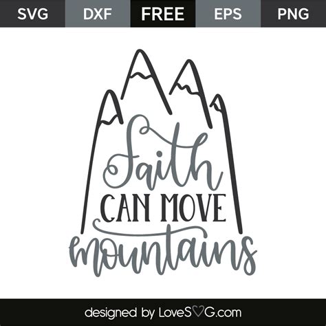Have you heard the phrase faith that moves mountains? Faith can move mountains | Lovesvg.com