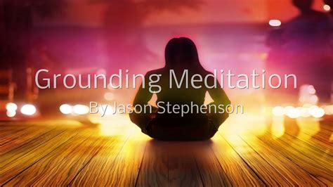 grounding guided meditation jason stephenson youtube