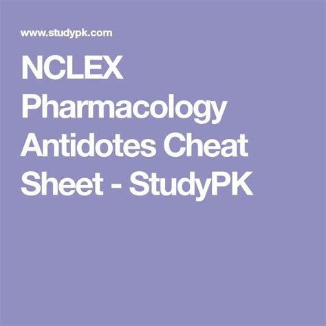 Nclex Pharmacology Antidotes Cheat Sheet Studypk Nclex