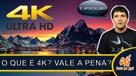 O Que é 4k Vale A Pena Comprar Tv 4k Entenda A Diferença Entre 4k