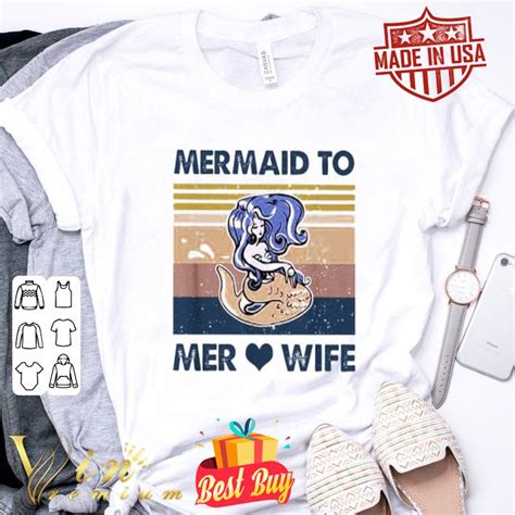 Mermaid To Mer Love Wife Vintage Shirt Hoodie Sweatshirt Longsleeve Tee