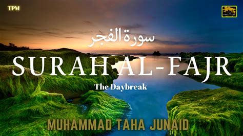 Surat Al Fajr Beautiful Recitation Muhammad Taha Junaid Youtube