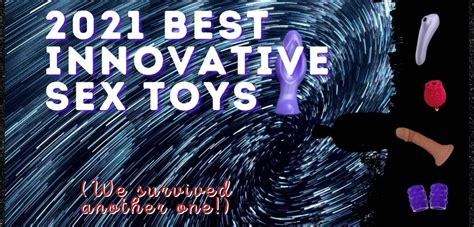 Best Innovative Sex Toys 2021 • Phallophile Reviews