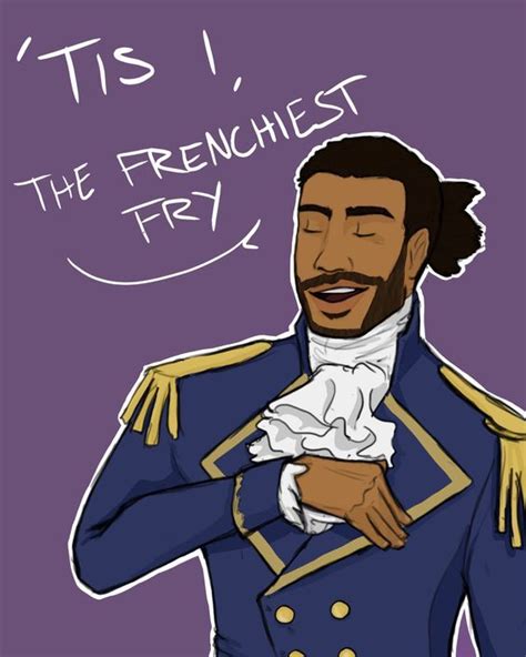 Favorite French Man Lafayette X Reader More Than Two Hamilton Memes Hamilton Hamilton Funny