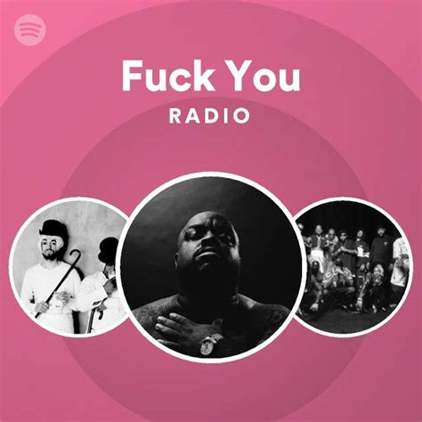 Fuck You Radio Spotify Playlist
