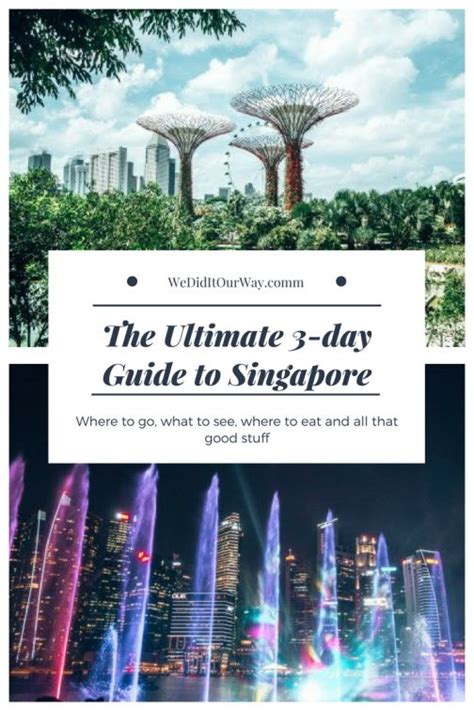 Your Ultimate 3 Day Guide To Discover Singapore Everything To Explore