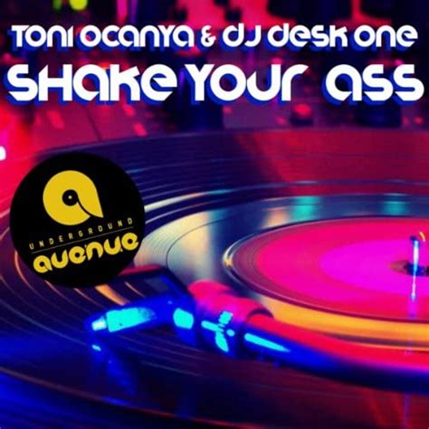 Shake Your Ass By Toni Ocanya And Dj Desk One On Amazon Music