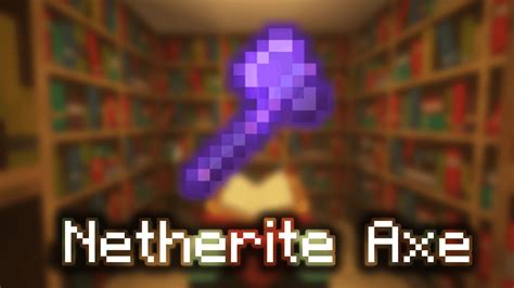 Enchanted Netherite Axe Wiki Guide 9minecraftnet