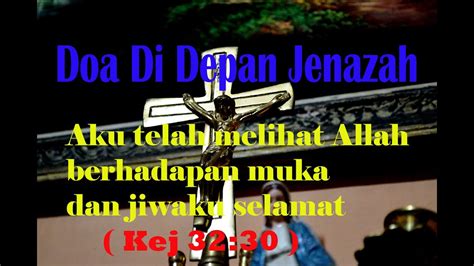 Bahwa allah putera menjadi manusia untuk aku percaya akan r oh kudus, gereja katolik yang kudus, persekutuan para kudus, pengampunan dosa, kebangkitan badan, kehidupan kekal. Doa Di Depan Jenazah - Doa Katolik - YouTube