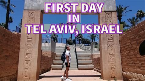 Israel Vlog First Day In Tel Aviv Youtube