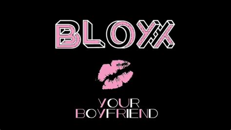 BLOXX - Your Boyfriend | Your boyfriend, Boyfriend, Debut album