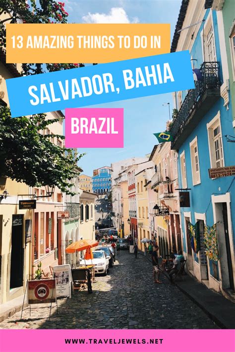 Here Are 13 Things To Do In Salvador Bahia Brazil To Get A Flavor Of