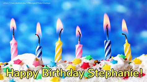 happy birthday stephanie 🎂 cake and candels greetings cards for birthday for stephanie