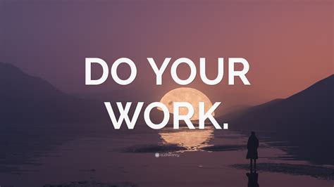 “do Your Work” Wallpaper By Quotefancy