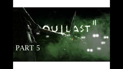 Outlast 2 Walkthrough Part 5 Chapter 4 Judges No Commentary Youtube