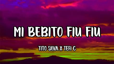Tito Silva X Tefi C Mi Bebito Fiu Fiu Letralyrics Youtube