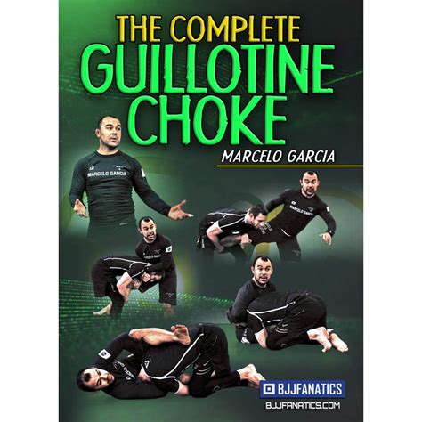 The Complete Guillotine Choke By Marcelo Garcia