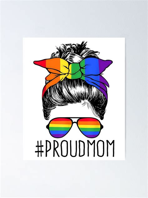 Proud Mom Messy Hair Bun Lgbtq Rainbow Flag Gay Pride Ally Poster For My XXX Hot Girl