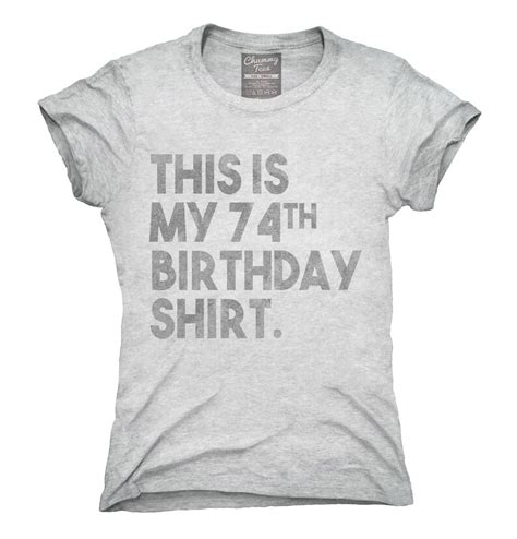 Funny 74th Birthday Ts This Is My 74th Birthday T Shirt Etsy