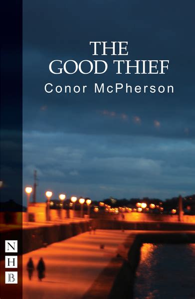 Nick Hern Books The Good Thief By Conor Mcpherson
