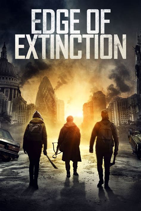 Edge Of Extinction First Look At Poster And Trailer For Post Apocalyptic Thriller Filmoria